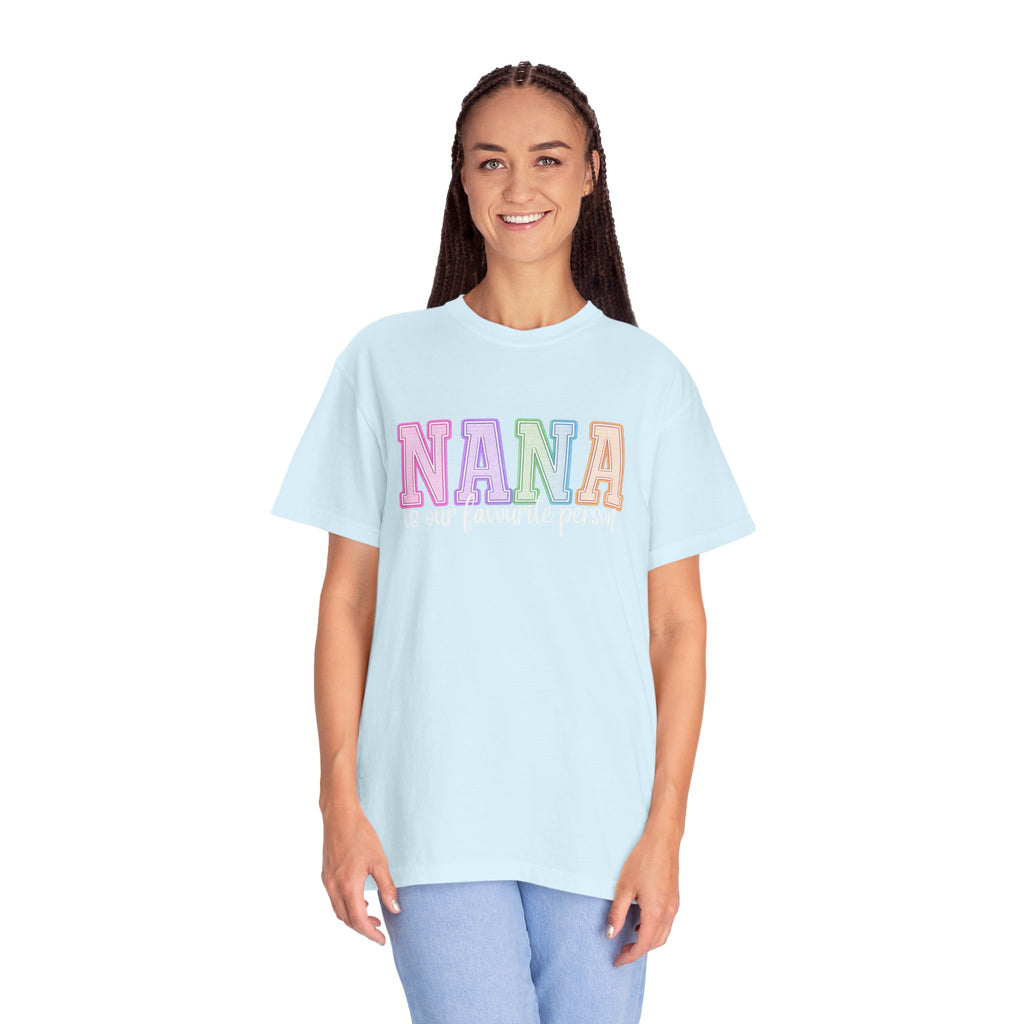 NANA Is Our Favourite Person Tee