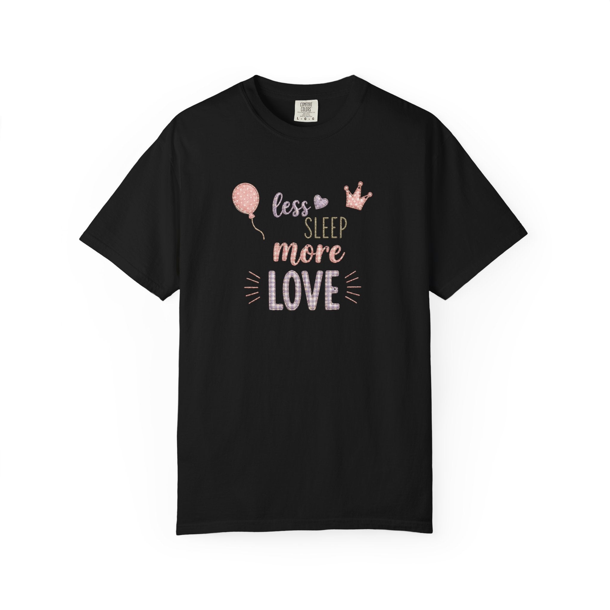 Less Sleep More Love T-Shirt – Pregnancy Announcment Cute Pink Balloon & Crown Graphic Tee