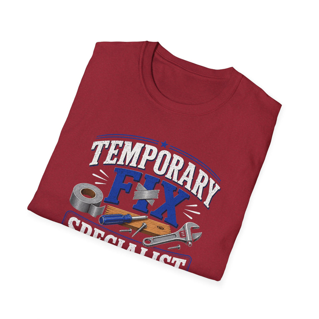 Temporary Fix Specialist T-Shirt – Funny Handyman Repair Tee
