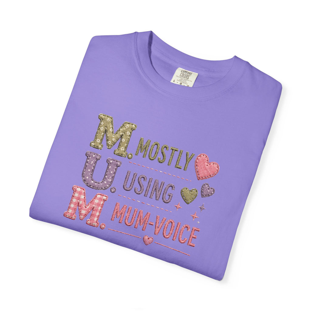 MUM Mostly Using Mum-Voice T-Shirt — Funny Mother's Day Mom Tee