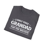 Grandad Biscuits T-Shirt — "I Only Visit Grandad for the Biscuits" Funny Grandpa Tee