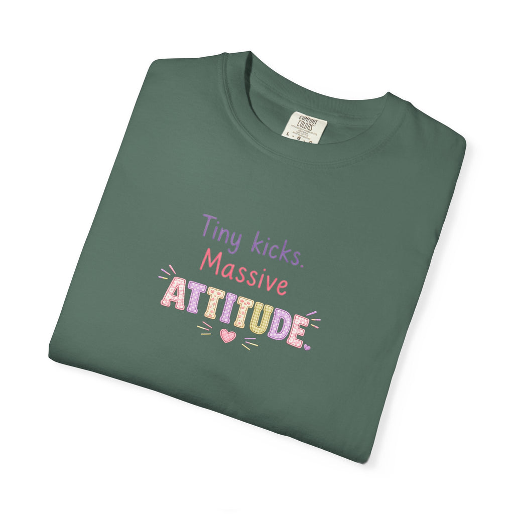 Tiny Kicks Massive Attitude T-Shirt