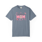 You Had Me at MOM Floral T-Shirt