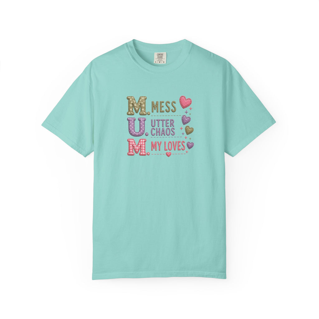 MUM Acronym Heart Graphic T-Shirt — "Mess Utter Chaos My Loves" Mother's Day Tee