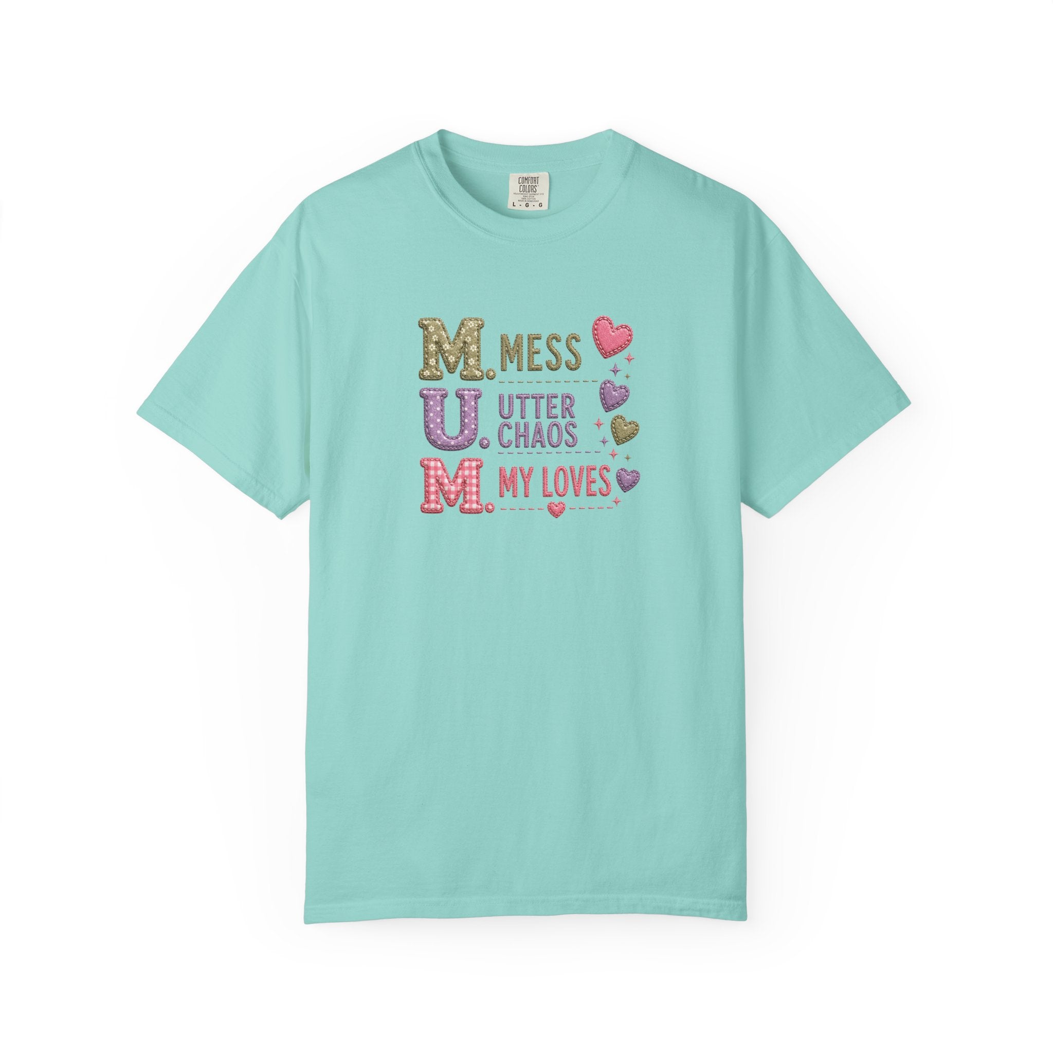 MUM Acronym Heart Graphic T-Shirt — "Mess Utter Chaos My Loves" Mother's Day Tee