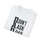 Dad T-Shirt – "D.A.D. Don’t Ask Dad" Funny Father’s Day Tee