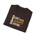 Dad’s Always Driving T‑Shirt – Funny Taxi Driver Father’s Day Tee