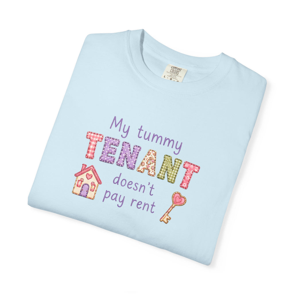 My Tummy Tenant Doesn't Pay Rent T-Shirt