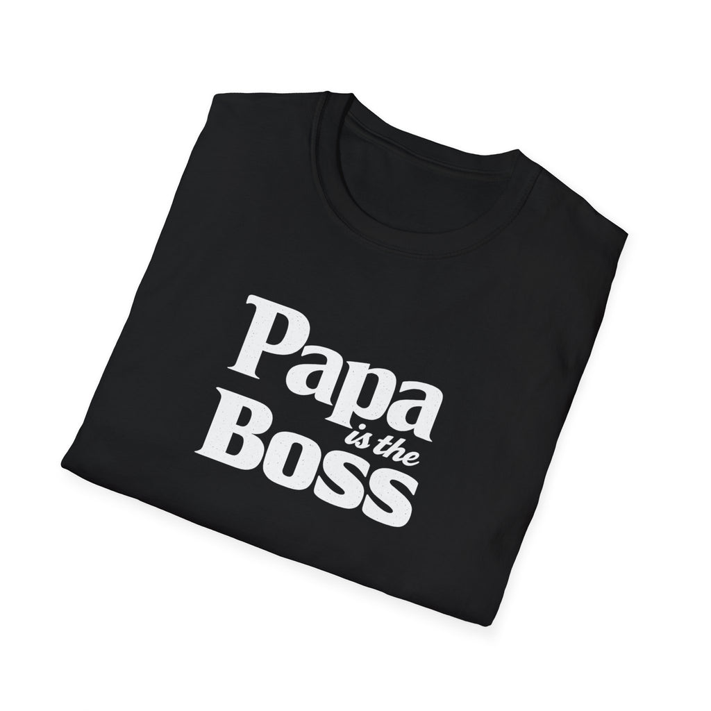 T-Shirt — "Papa is the Boss" Funny Father's Day Tee