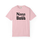 Nana Is the Boss T-Shirt — Funny Grandma Gift Tee