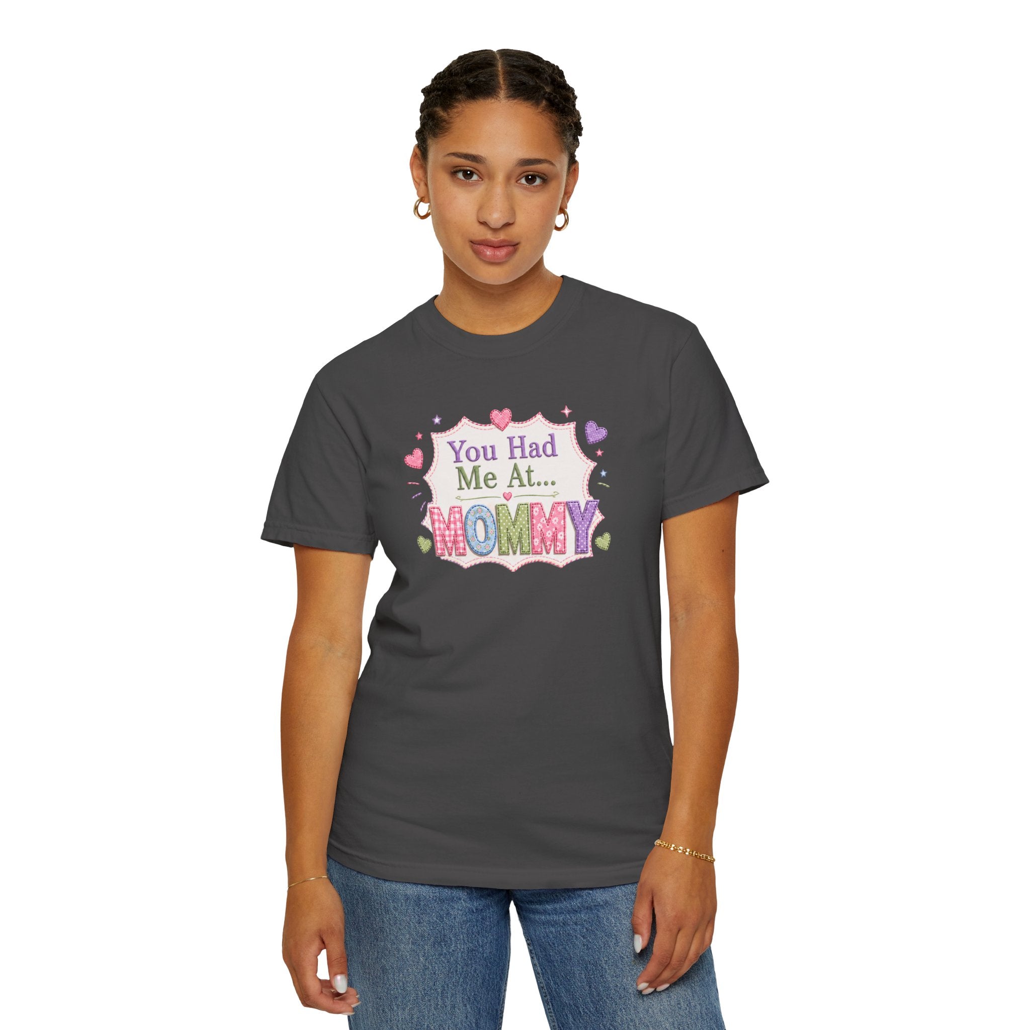 Mommy Love T-Shirt — "You Had Me At... Mommy" Cute Mother’s Day Tee