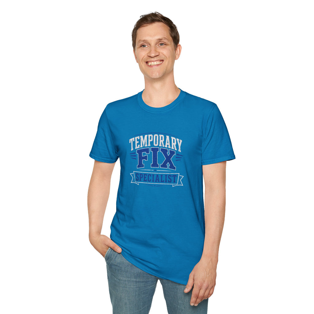Temporary Fix Specialist T-Shirt — Funny Handyman / DIY Repair Crew Shirt