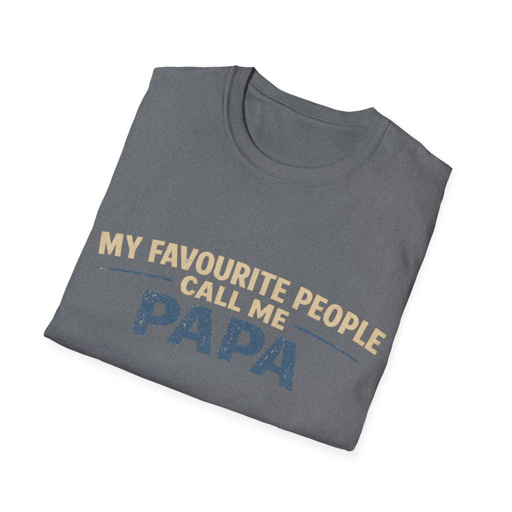 Papa T-Shirt — "My Favourite People Call Me Papa" Father's Day Tee