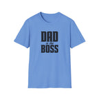 Dad Is The Boss T-Shirt — Funny Father’s Day Tee for Dads