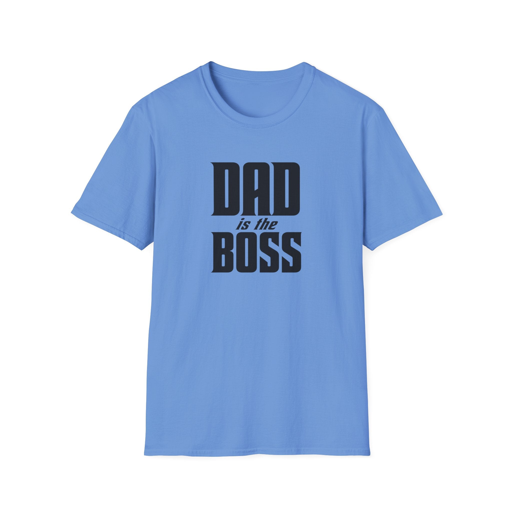 Dad Is The Boss T-Shirt — Funny Father’s Day Tee for Dads