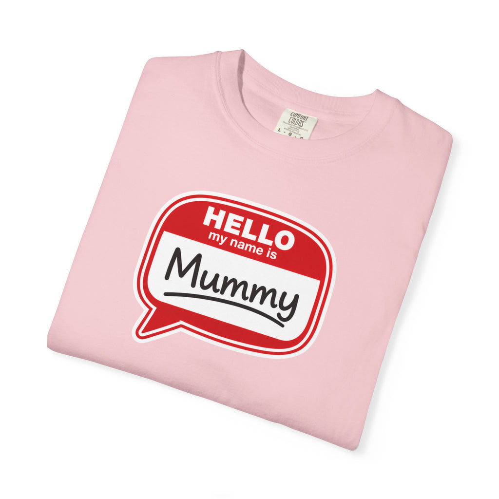 Hello My Name Is Mummy T-Shirt