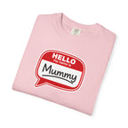 Hello My Name Is Mummy T-Shirt