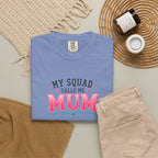 My Squad Calls Me Mum T-Shirt