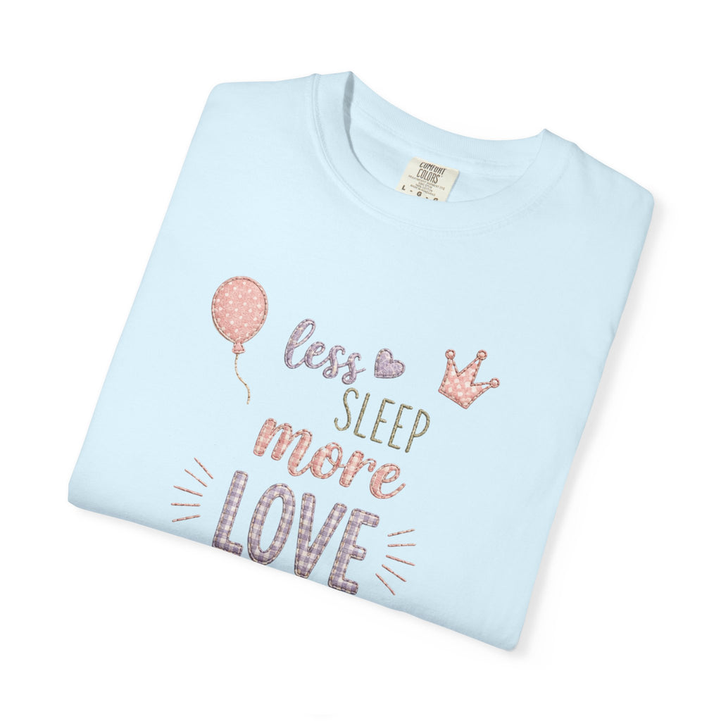 Less Sleep More Love T-Shirt – Pregnancy Announcment Cute Pink Balloon & Crown Graphic Tee
