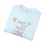 Less Sleep More Love T-Shirt – Pregnancy Announcment Cute Pink Balloon & Crown Graphic Tee