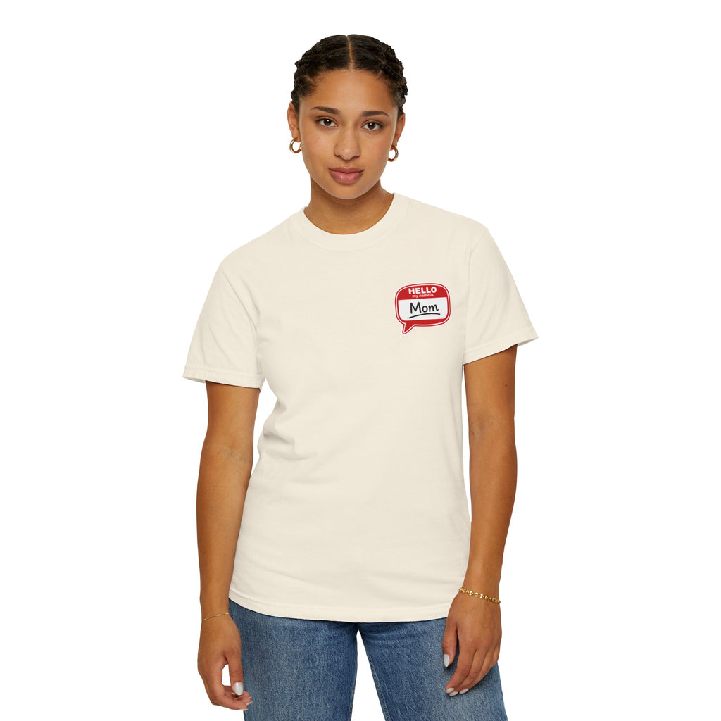 Mom Name Tag T-Shirt — "Hello, Mom" Casual Tee