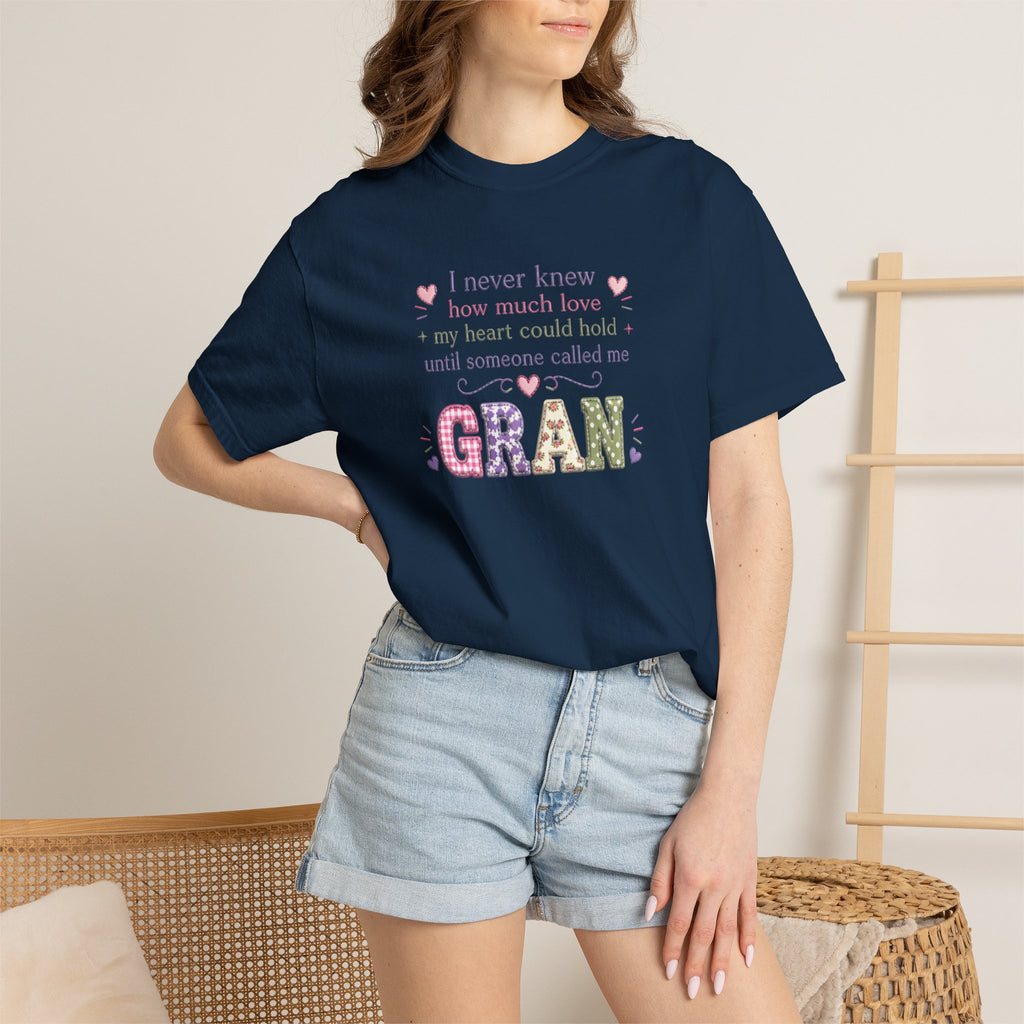 Gran Mom T-Shirt — "I never knew how much love my heart could hold until someone called me Gran" — Cute Floral Grandma Gift