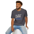I'll Fix It Later… Probably T-Shirt — Funny Procrastination Tee for Handymen & DIYers