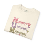 MUM: Manager of Unreasonable Mini-Humans T-Shirt — Funny Mother's Day Tee