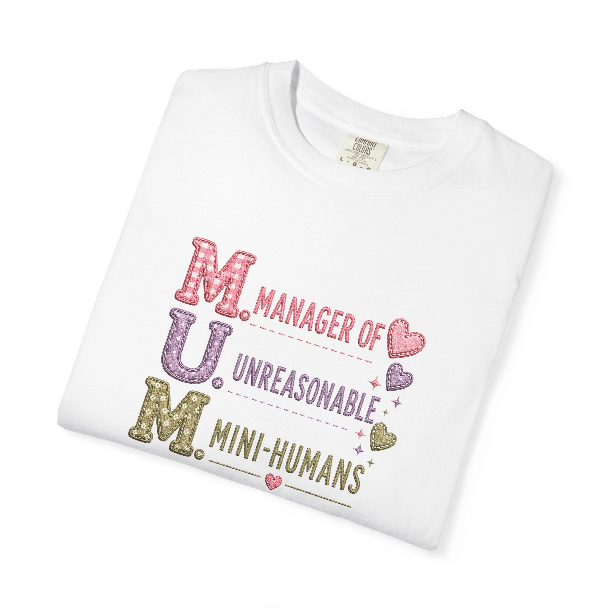 MUM: Manager of Unreasonable Mini-Humans T-Shirt — Funny Mother's Day Tee