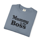 Mummy Is the Boss T-Shirt