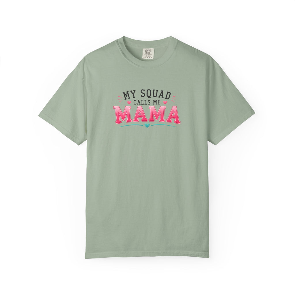 My Squad Calls Me Mama T-Shirt