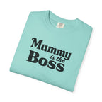 Mummy Is the Boss T-Shirt