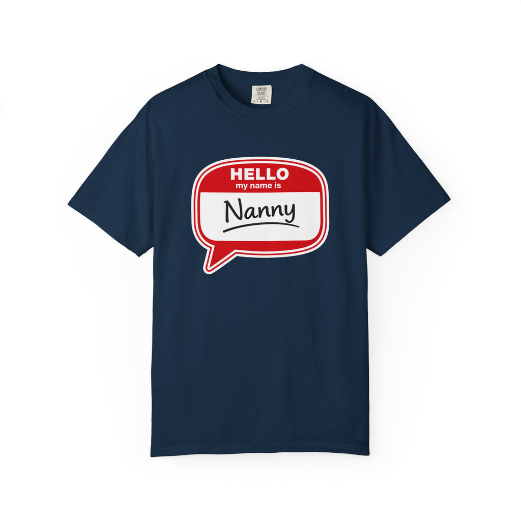Hello My Name Is Nanny T-Shirt – Funny Name Tag Graphic Tee for Grandparents