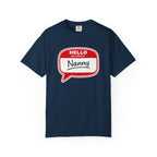 Hello My Name Is Nanny T-Shirt – Funny Name Tag Graphic Tee for Grandparents