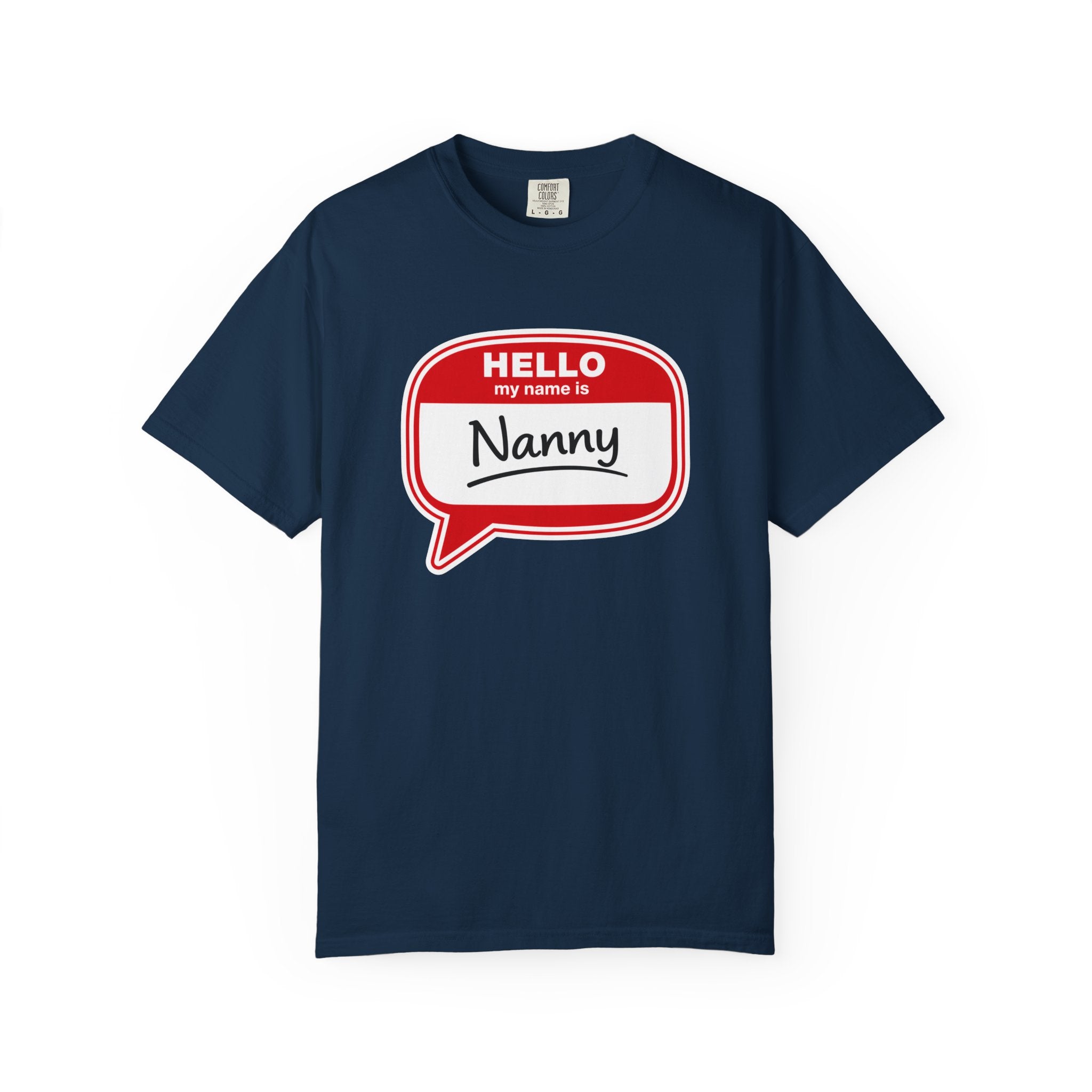 Hello My Name Is Nanny T-Shirt – Funny Name Tag Graphic Tee for Grandparents