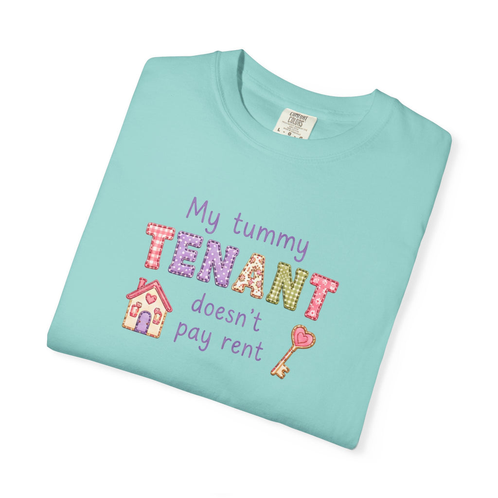 My Tummy Tenant Doesn't Pay Rent T-Shirt