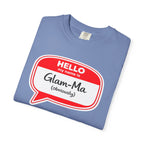 Glam-Ma Name Tag T-Shirt — "Hello My Name Is Glam-Ma (Obviously)" Graphic Tee