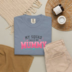 My Squad Calls Me Mummy T-Shirt