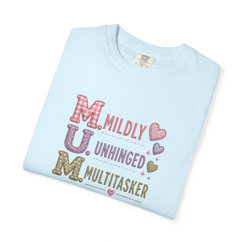 MUM Acronym T-Shirt – "Mildly Unhinged, Multitasker" Funny Mom Shirt