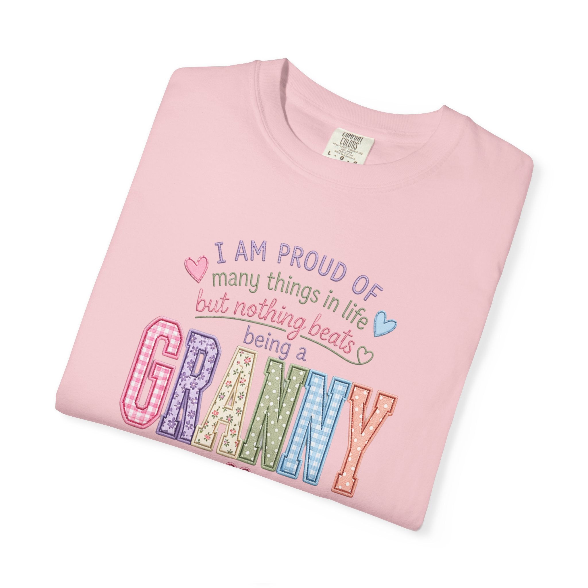 Granny Proud Tee — "I Am Proud of Many Things in Life But Nothing Beats Being a Granny"