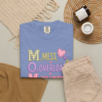 T-Shirt — "M.O.M. Mess, Overload, My Loves" Cute Mom Acronym Graphic Tee