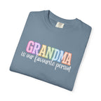 GRANDMA Is Our Favourite Person Tee