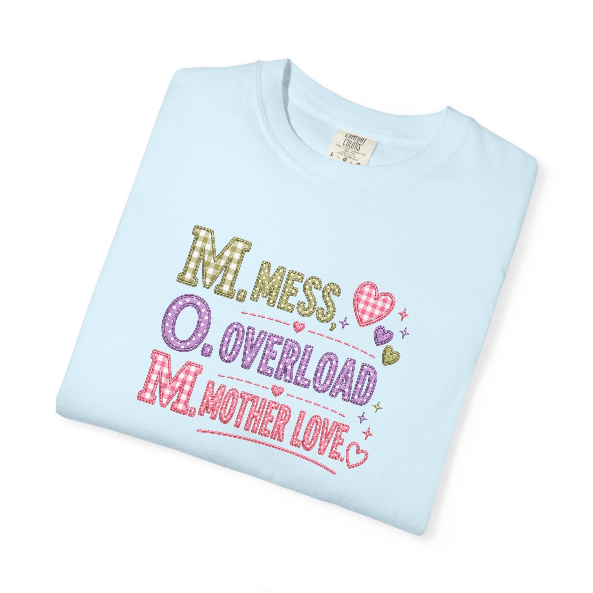 Mom Acronym T-Shirt — “M.O.M. Mess Overload Mother Love” Cute Mom Graphic Tee
