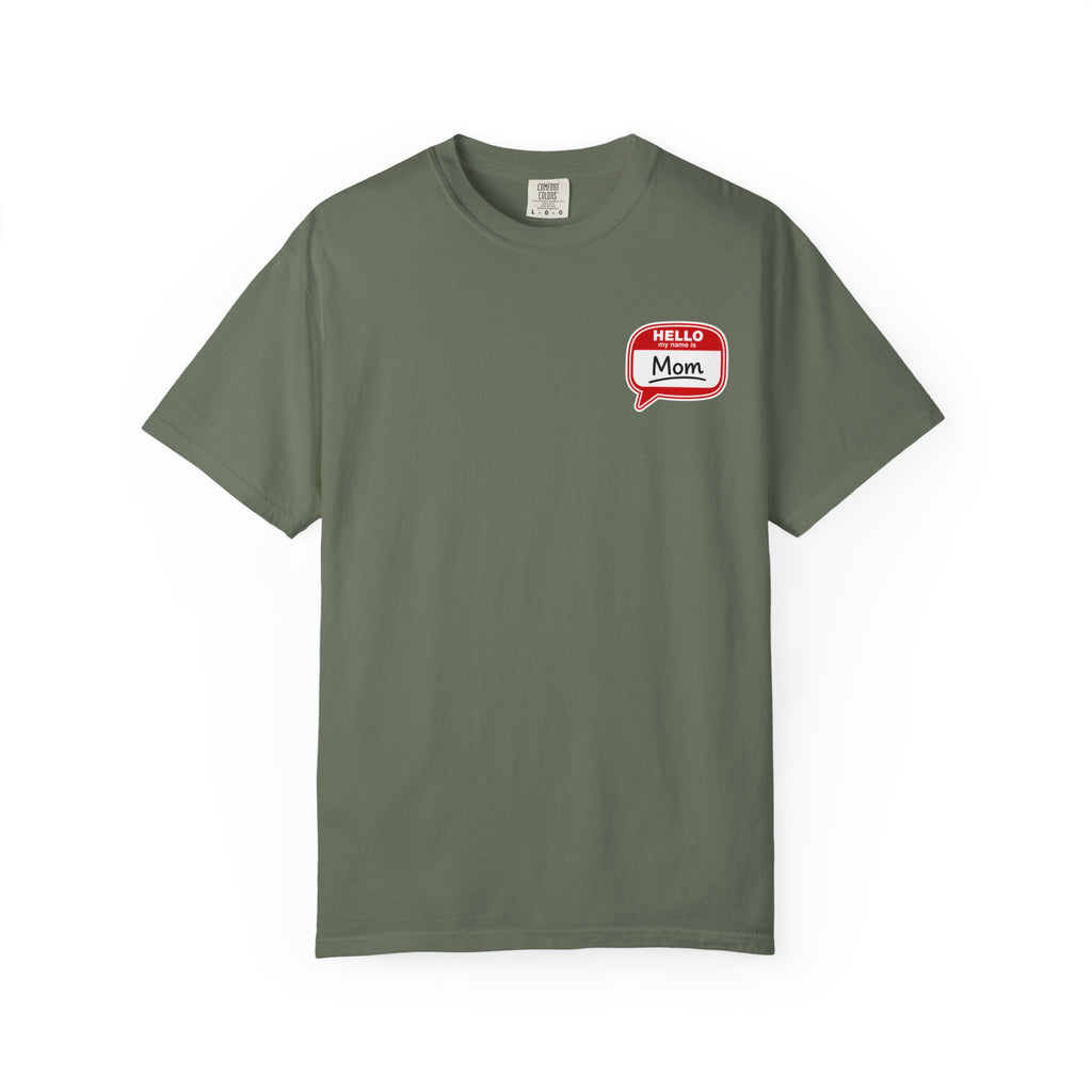 Mom Name Tag T-Shirt — "Hello, Mom" Casual Tee