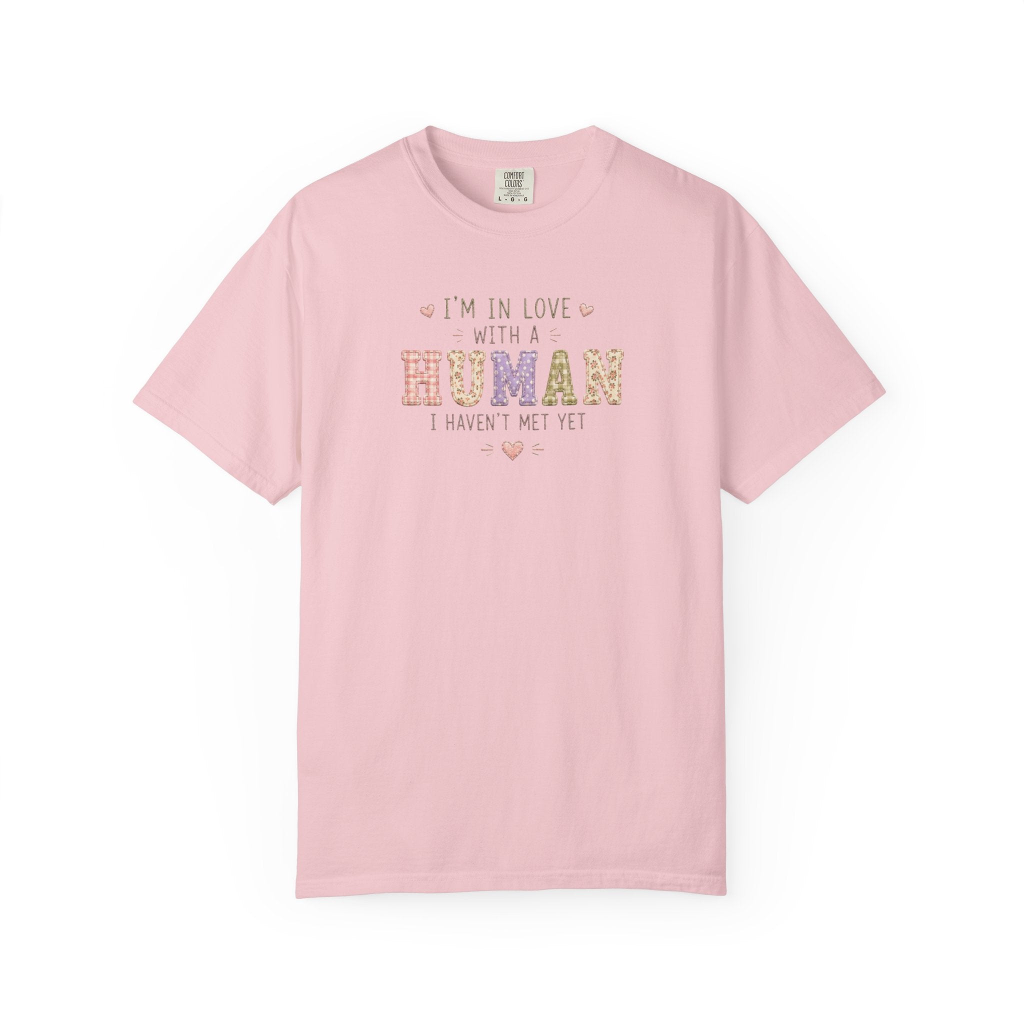 I'm in Love With a Human T-Shirt — Cute Pet Lover Tee