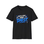 That’s How You Dad It T-Shirt