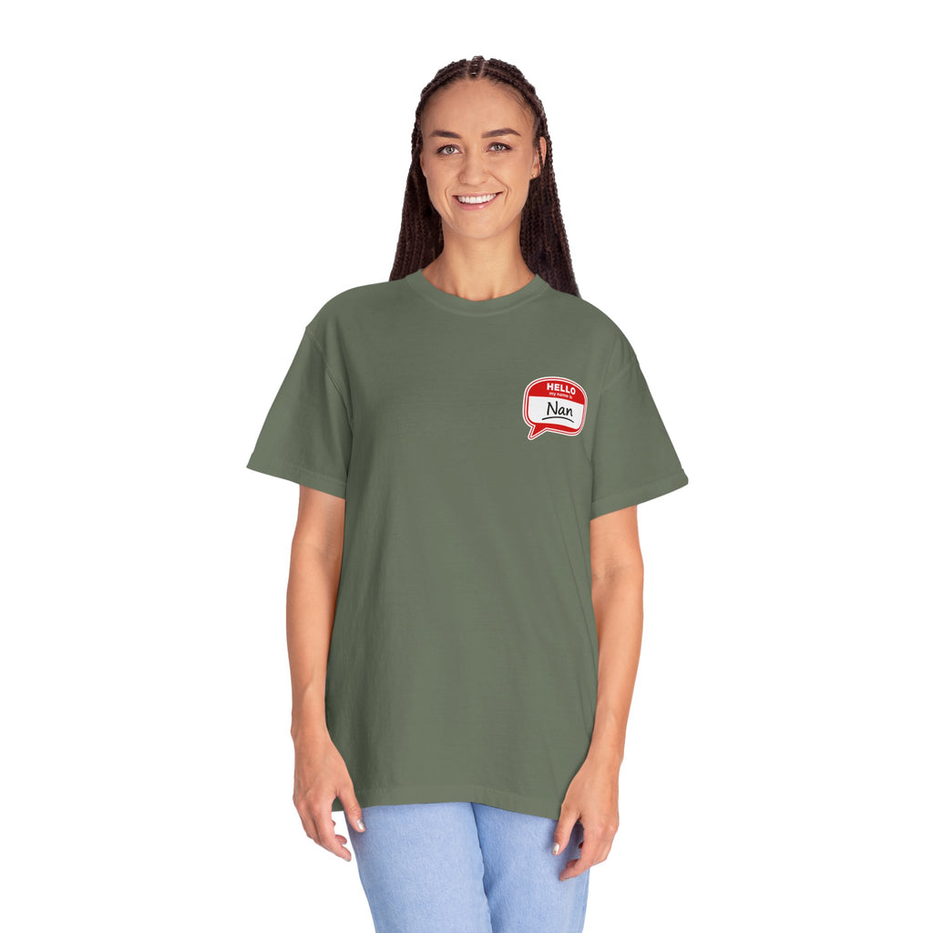 Nan Name Tag T-Shirt — "Hello, Nan" Chest Graphic Tee