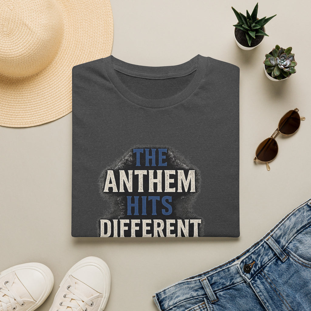 The Anthem Hits Different Tee