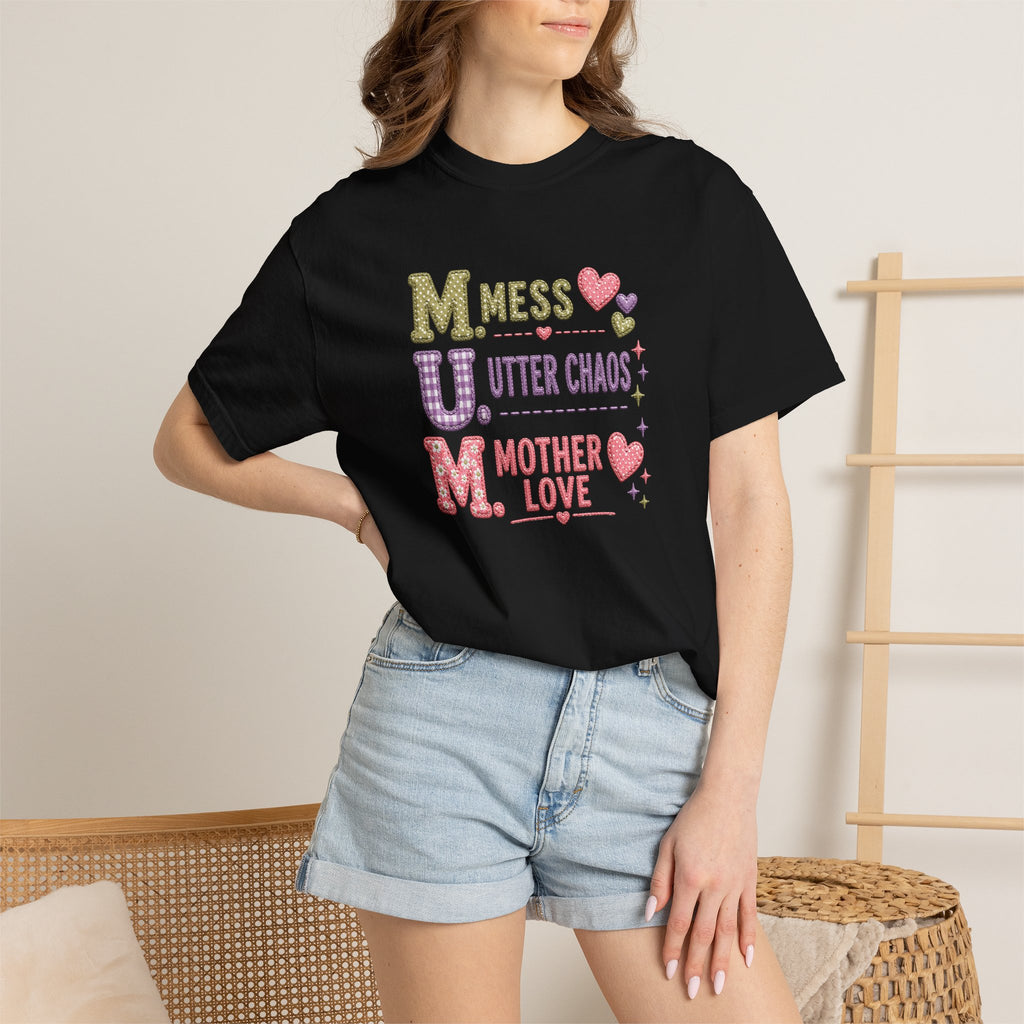 M.U.M. T‑Shirt — "Mess, Utter Chaos, Mother Love" Cute Mother's Day Tee
