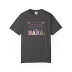 Nana T-Shirt — "I Never Knew How Much Love My Heart Could Hold Until Someone Called Me Nana" — Floral Grandma Gift
